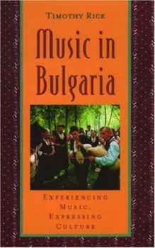 Paperback Music in Bulgaria: Experiencing Music, Expressing Culture [With CD] Book