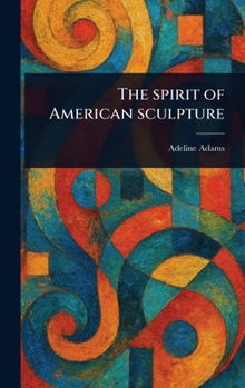 Hardcover The Spirit of American Sculpture Book