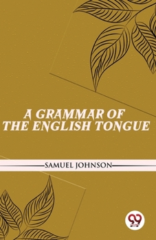 Paperback A Grammar Of The English Tongue Book