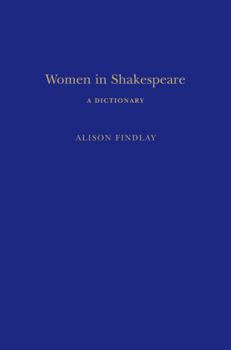 Hardcover Women in Shakespeare: A Dictionary Book