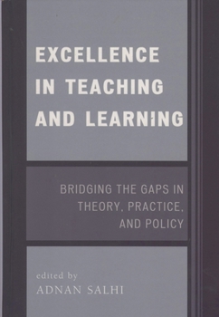 Paperback Excellence in Teaching and Learning: Bridging the Gaps in Theory, Practice, and Policy Book