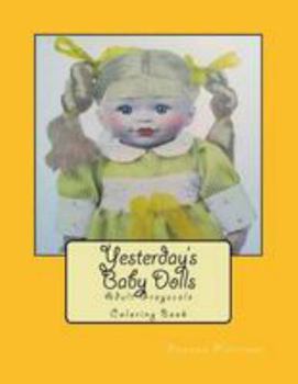 Paperback Yesterday's Baby Dolls: Adult Grayscale Coloring Book