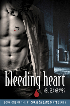 Bleeding Heart - Book #1 of the Mi Corazón Sangrante 