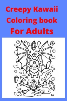 Paperback Creepy Kawaii Coloring book For Adults [Large Print] Book