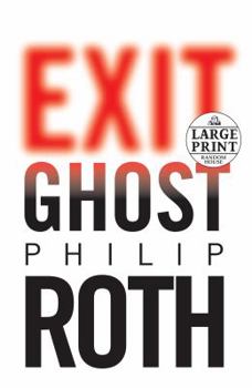 Exit Ghost - Book #9 of the Complete Nathan Zuckerman