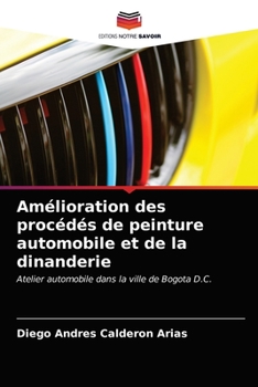 Paperback Amélioration des procédés de peinture automobile et de la dinanderie [French] Book