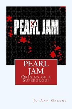 Paperback Pearl Jam: The Origins of a Supergroup Book