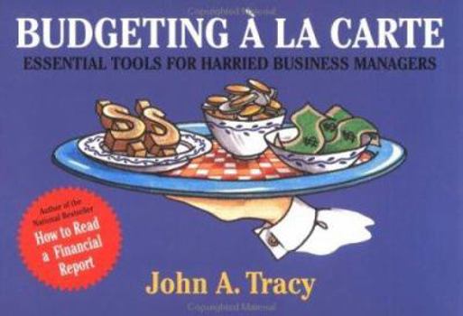 Paperback Budgeting ? La Carte: Essential Tools for Harried Business Managers Book