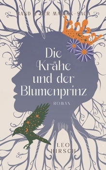 Paperback Die Krähe und der Blumenprinz: Band 2 der Magikk-Saga [German] Book