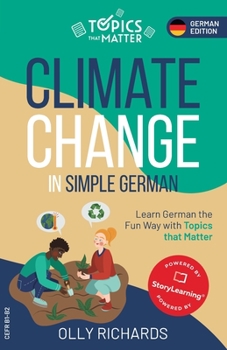 Paperback Climate Change in Simple German: Learn German the Fun Way with Topics that Matter [German] Book