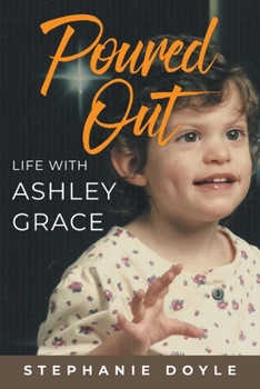 Paperback Poured Out: Life With Ashley Grace Book