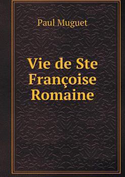 Paperback Vie de Ste Fran?oise Romaine [Latin] Book