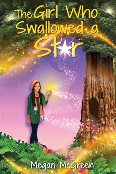 Paperback The Girl Who Swallowed a Star: A Fantasy Adventure of the Heart Book