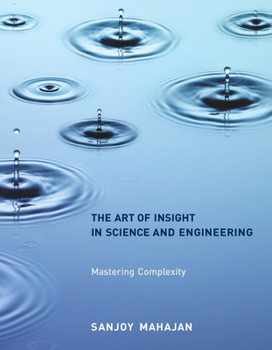 Paperback The Art of Insight in Science and Engineering: Mastering Complexity Book