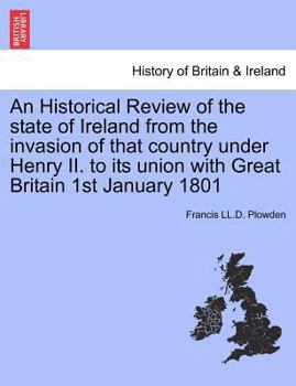 Paperback An Historical Review of the state of Ireland from the invasion of that country under Henry II. to its union with Great Britain 1st January 1801 Book