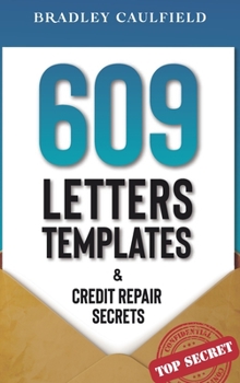 609 Letter Templates & Credit Repair Secrets: Fix Your Credit Score Fast and Legally