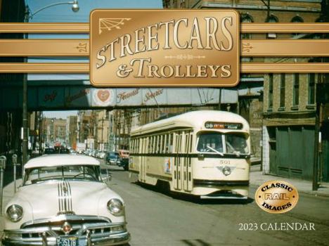 Calendar Street Cars & Trolleys 2023 Calendar Book