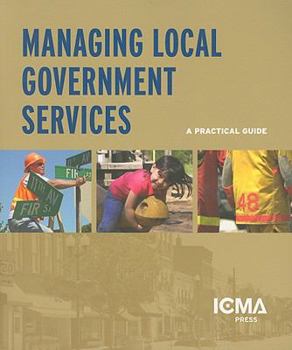 Paperback Managing Local Government Services: A Practical Guide Book
