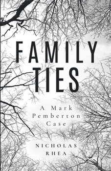 Family Ties - Book #3 of the Detective Superintendent Mark Pemberton