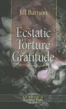 Paperback The Ecstatic Torture of Gratitude Book