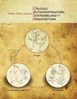 C�lculo, Autoconstrucci�n, Sostenibilidad Y Arquitectura