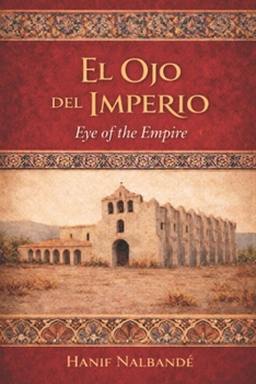 El Ojo de Imperio: Eye of the Empire (Spanish Edition)