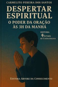Paperback Despertar Espiritual: O Poder da Oração às 3h da Manhã [Portuguese] Book