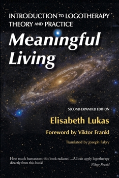 Paperback Meaningful Living: Introduction to Logotherapy Theory and Practice Book