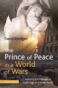 Paperback Prince Of Peace In A World Of Wars Book