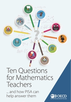 Paperback PISA Ten Questions for Mathematics Teachers... and How PISA Can Help Answer Them Book
