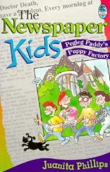 Paperback The Newspaper Kids # 3: Pegleg Paddy's Puppy Factory Book