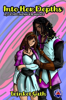 Paperback Into Her Depths: A Clichéd Faewalk Romance Book