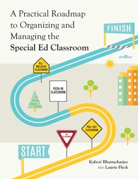 Paperback A Practical Roadmap to Organizing and Managing the Special Ed Classroom Book