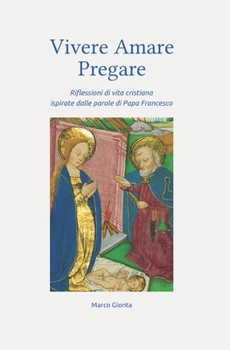 Paperback Vivere, Amare, Pregare [Italian] Book
