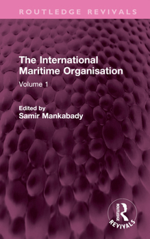 Hardcover The International Maritime Organisation: Volume 1 Book