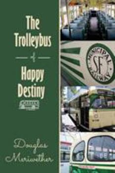 Paperback The Trolleybus of Happy Destiny Book