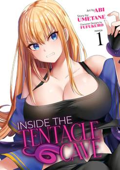 Into the Tentacle Cave (Manga) Vol. 1