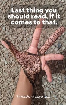 Paperback Last thing you should read, if it comes to that. Book