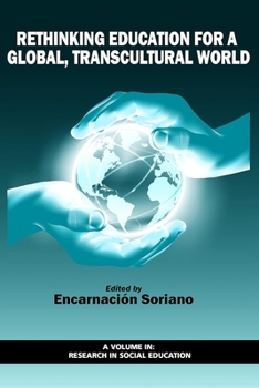 Hardcover Rethinking Education for a Global, Transcultural World Book