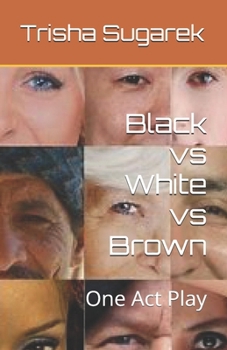 Paperback Black vs White vs Brown: One Act Play Book