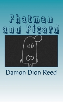 Paperback Phatman and Picard: The Intervening Years Book