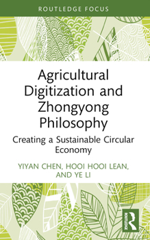 Paperback Agricultural Digitization and Zhongyong Philosophy: Creating a Sustainable Circular Economy Book