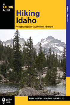 Paperback Hiking Idaho: A Guide to the State's Greatest Hiking Adventures Book