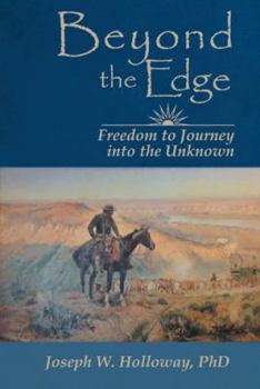 Paperback Beyond the Edge: Freedom to Journey Into the Unknown Book