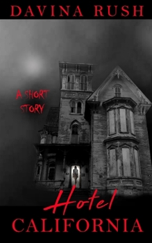 Paperback Hotel California: A Short Story: Revised Edition Book