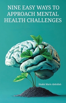 Paperback Nine Easy Ways to Approach Mental Health Challenges Book