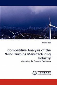Paperback Competitive Analysis of the Wind Turbine Manufacturing Industry Book