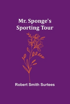 Paperback Mr. Sponge's Sporting Tour Book