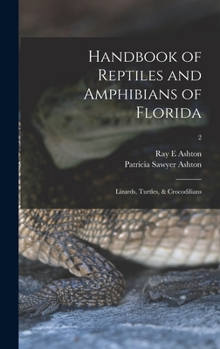 Hardcover Handbook of Reptiles and Amphibians of Florida: Lizards, Turtles, & Crocodilians; 2 Book