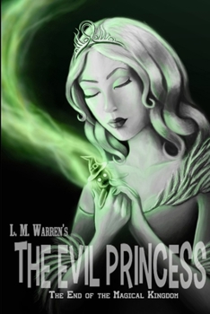 Paperback The End of the Magical Kingdom: The Evil Princess Book